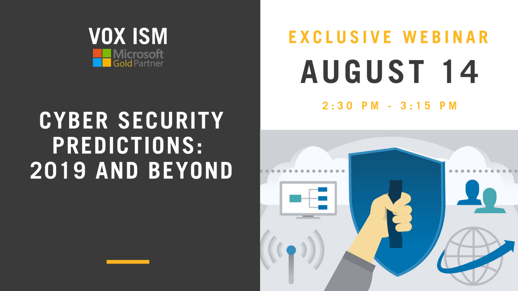 Cyber Security Predictions: 2019 and Beyond - August 14 - Webinar - VOX ISM