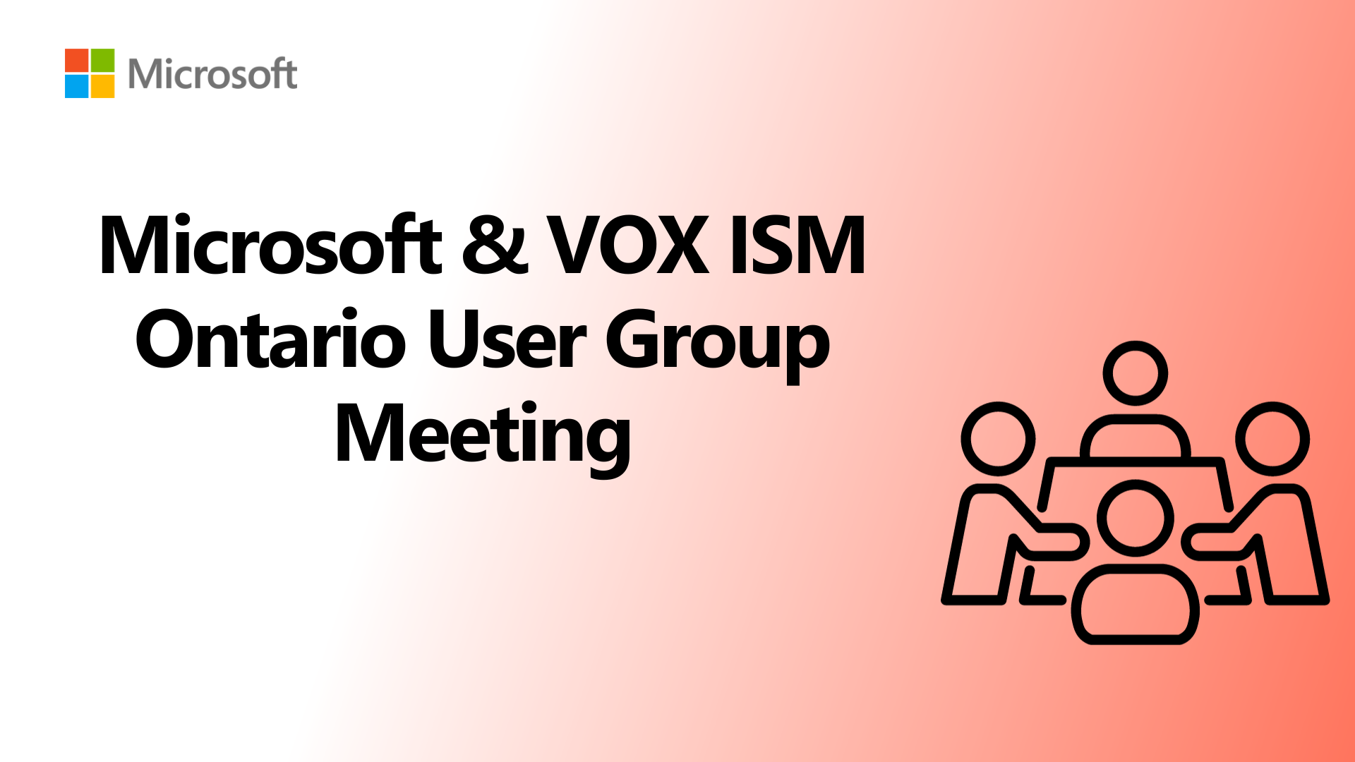 Microsoft & VOX ISM Ontario User Group Meeting